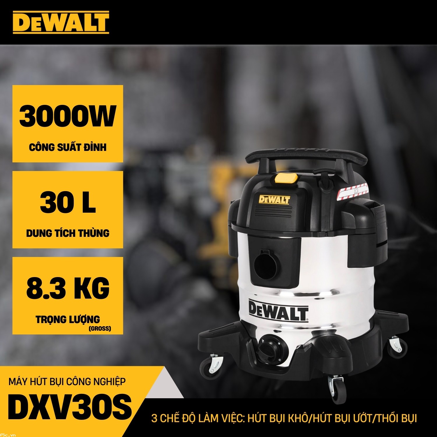 Máy hút bụi hút công nghiệp 3 chức năng Dewalt DXV30S 30 Lít - Ướt/Khô/Thổi 