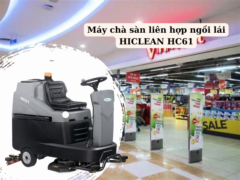 Máy chà sàn liên hợp ngồi lái HiClean HC61